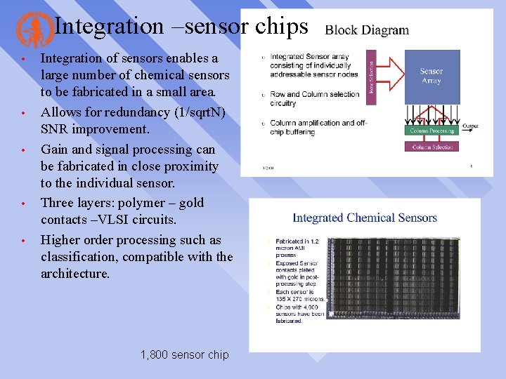 Integration –sensor chips • • • Integration of sensors enables a large number of