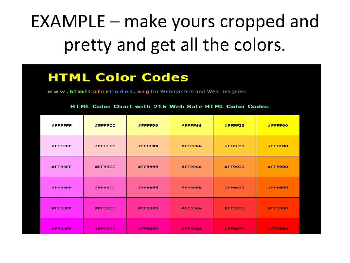 EXAMPLE – make yours cropped and pretty and get all the colors. 