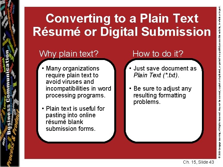 Why plain text? • Many organizations require plain text to avoid viruses and incompatibilities