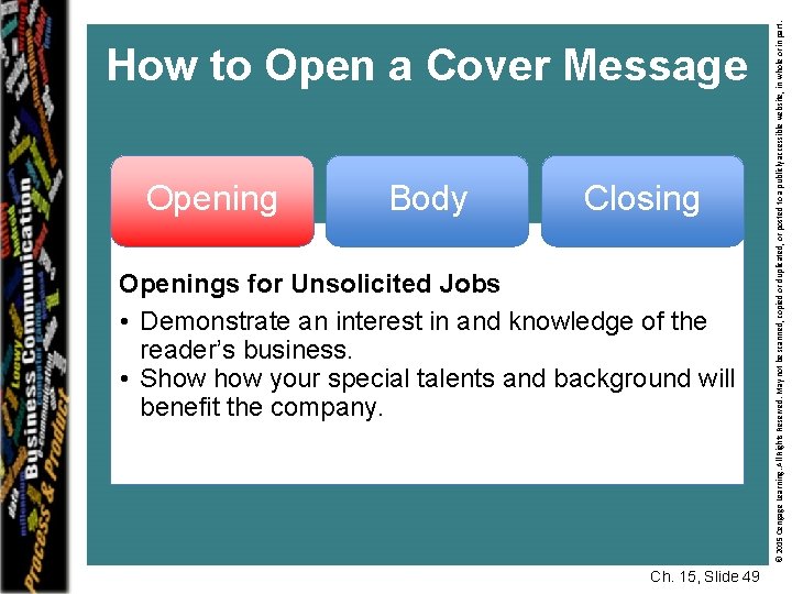 Opening Body Closing Openings for Unsolicited Jobs • Demonstrate an interest in and knowledge