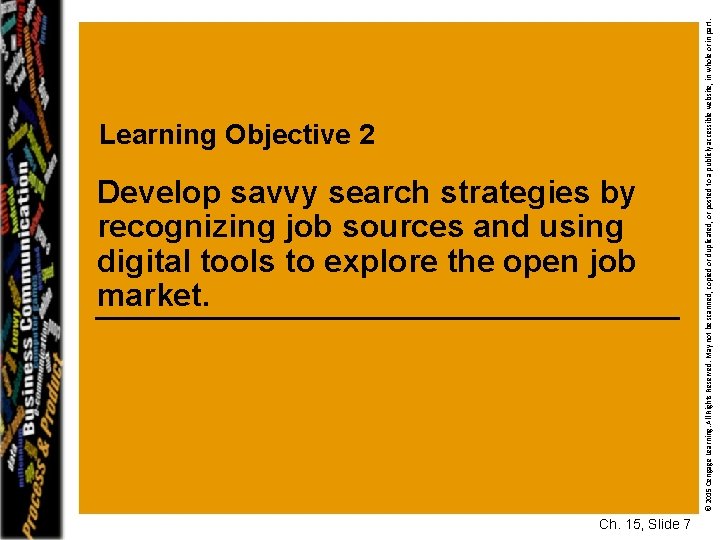 Develop savvy search strategies by recognizing job sources and using digital tools to explore