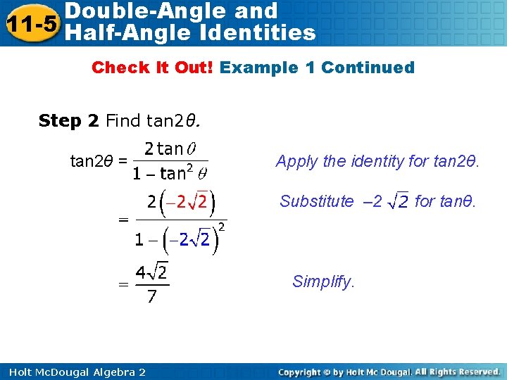 Double-Angle and 11 -5 Half-Angle Identities Check It Out! Example 1 Continued Step 2