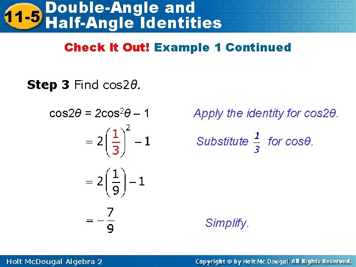 Double-Angle and 11 -5 Half-Angle Identities Check It Out! Example 1 Continued Step 3