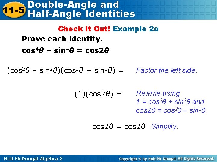 Double-Angle and 11 -5 Half-Angle Identities Check It Out! Example 2 a Prove each