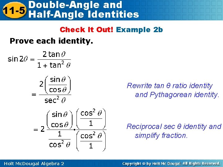 Double-Angle and 11 -5 Half-Angle Identities Check It Out! Example 2 b Prove each