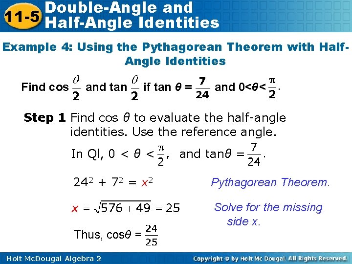 Double-Angle and 11 -5 Half-Angle Identities Example 4: Using the Pythagorean Theorem with Half.
