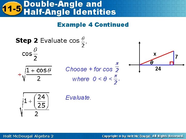 Double-Angle and 11 -5 Half-Angle Identities Example 4 Continued Step 2 Evaluate cos x
