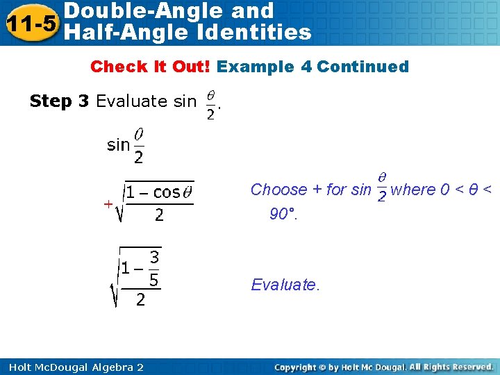 Double-Angle and 11 -5 Half-Angle Identities Check It Out! Example 4 Continued Step 3