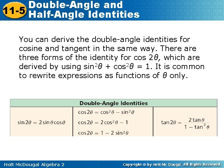 Double-Angle and 11 -5 Half-Angle Identities You can derive the double-angle identities for cosine