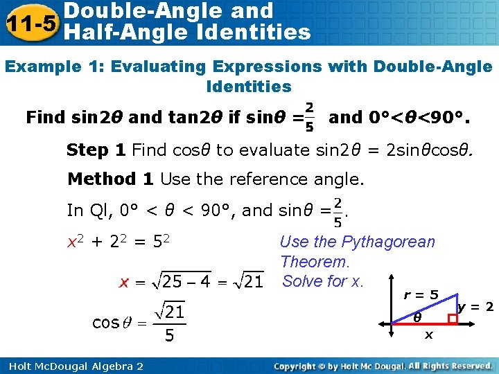 Double-Angle and 11 -5 Half-Angle Identities Example 1: Evaluating Expressions with Double-Angle Identities Find