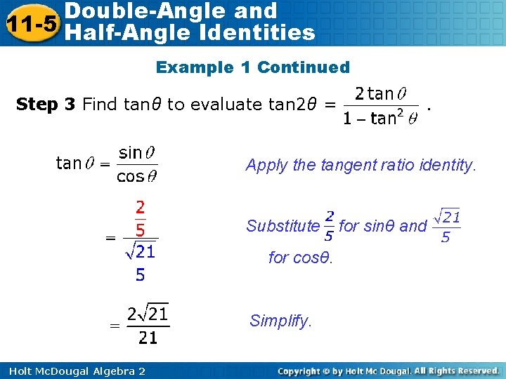 Double-Angle and 11 -5 Half-Angle Identities Example 1 Continued Step 3 Find tanθ to