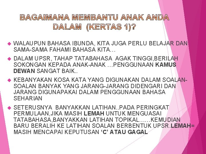  WALAUPUN BAHASA IBUNDA, KITA JUGA PERLU BELAJAR DAN SAMA-SAMA FAHAMI BAHASA KITA… DALAM