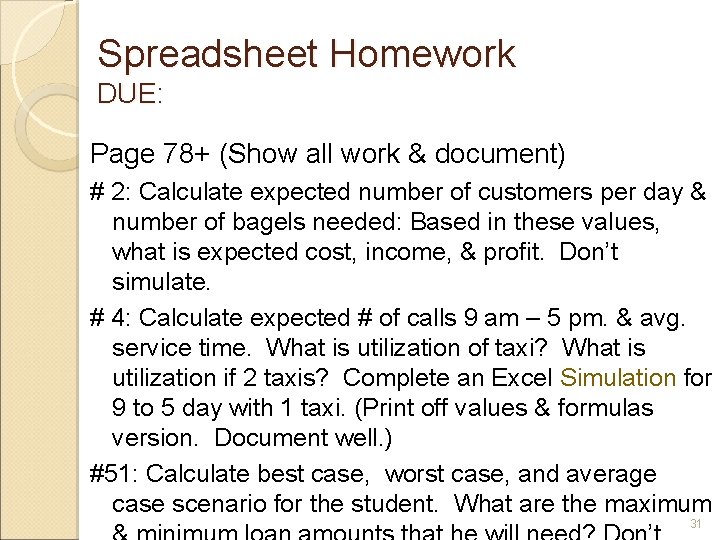 Spreadsheet Homework DUE: Page 78+ (Show all work & document) # 2: Calculate expected Spreadsheet Homework DUE: Page 78+ (Show all work & document) # 2: Calculate expected