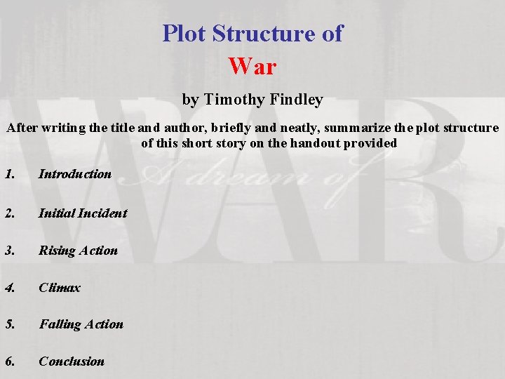 Plot Structure of War by Timothy Findley After writing the title and author, briefly