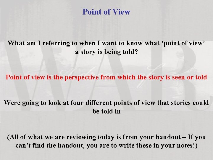 Point of View What am I referring to when I want to know what