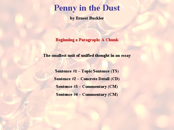 Penny in the Dust by Ernest Buckler Beginning a Paragraph: A Chunk The smallest