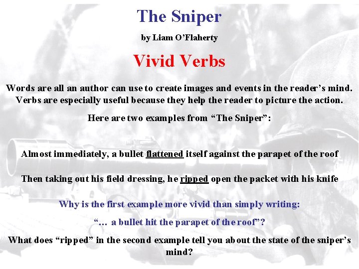 The Sniper by Liam O’Flaherty Vivid Verbs Words are all an author can use