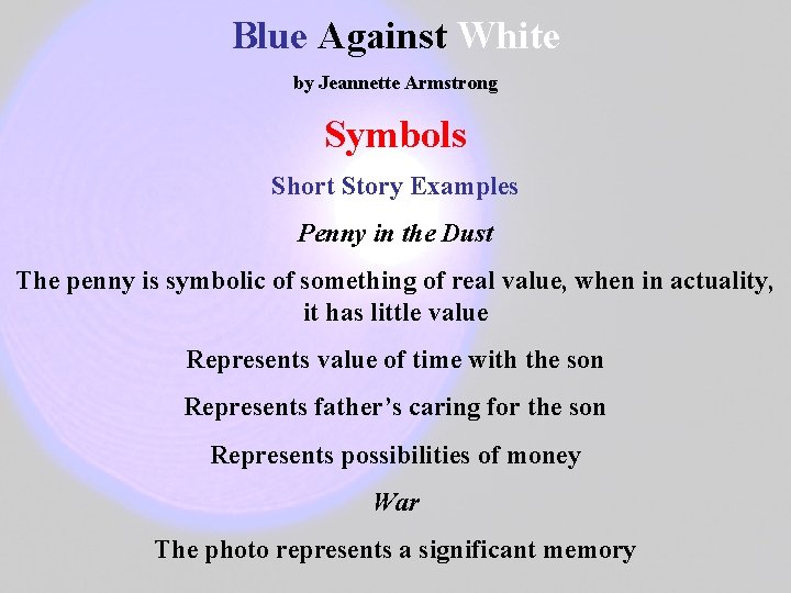 Blue Against White by Jeannette Armstrong Symbols Short Story Examples Penny in the Dust