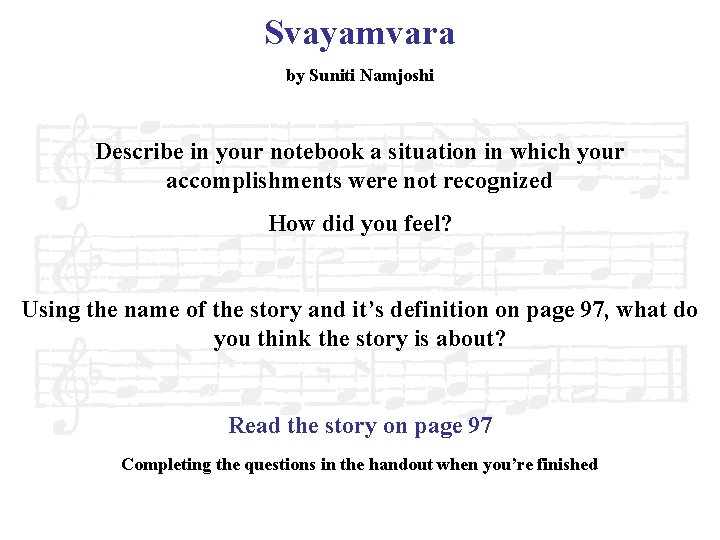Svayamvara by Suniti Namjoshi Describe in your notebook a situation in which your accomplishments