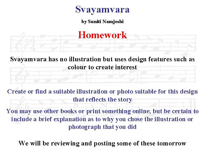 Svayamvara by Suniti Namjoshi Homework Svayamvara has no illustration but uses design features such