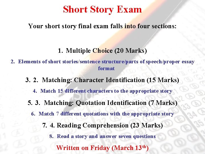 Short Story Exam Your short story final exam falls into four sections: 1. Multiple