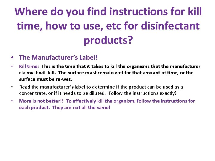Where do you find instructions for kill time, how to use, etc for disinfectant