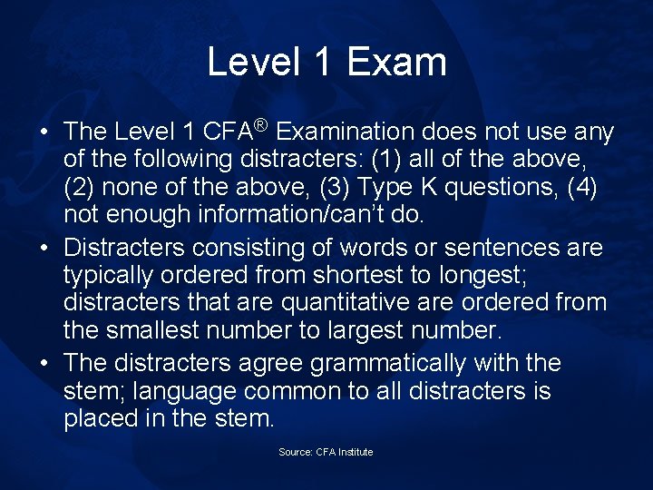 Level 1 Exam • The Level 1 CFA® Examination does not use any of