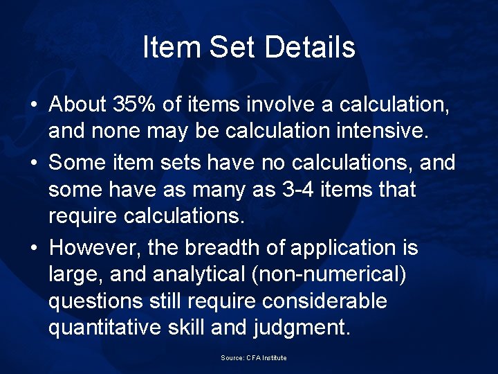 Item Set Details • About 35% of items involve a calculation, and none may