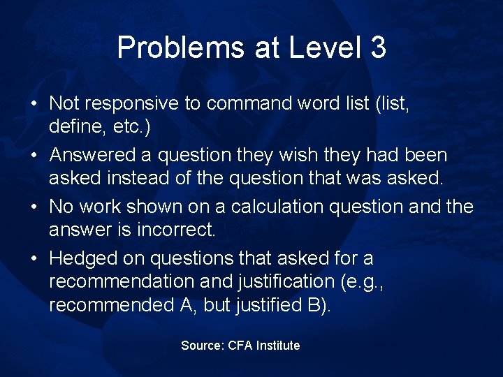 Problems at Level 3 • Not responsive to command word list (list, define, etc.