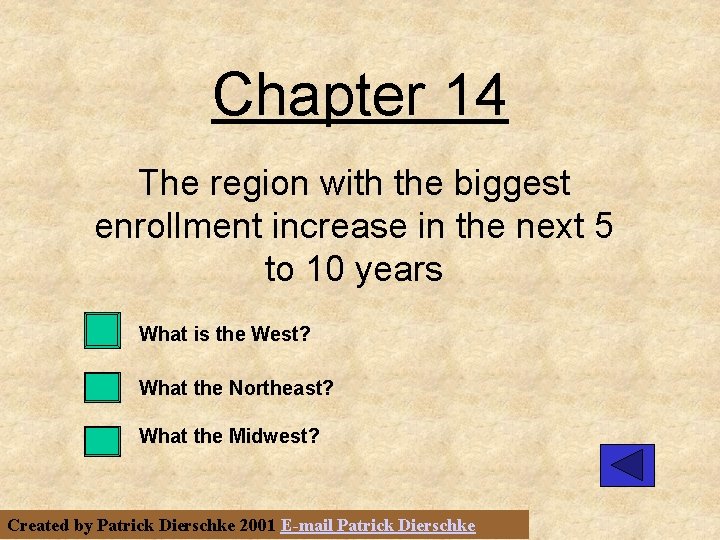 Chapter 14 The region with the biggest enrollment increase in the next 5 to