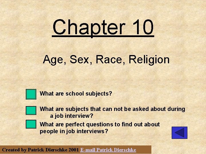 Chapter 10 Age, Sex, Race, Religion What are school subjects? What are subjects that