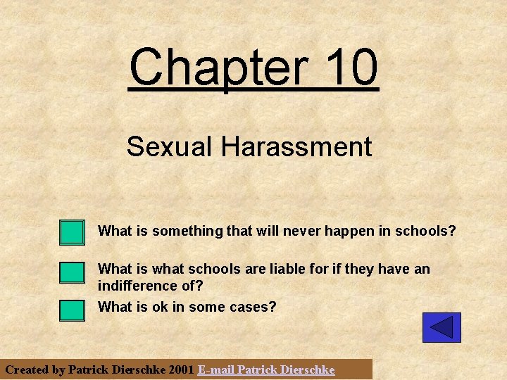 Chapter 10 Sexual Harassment What is something that will never happen in schools? What