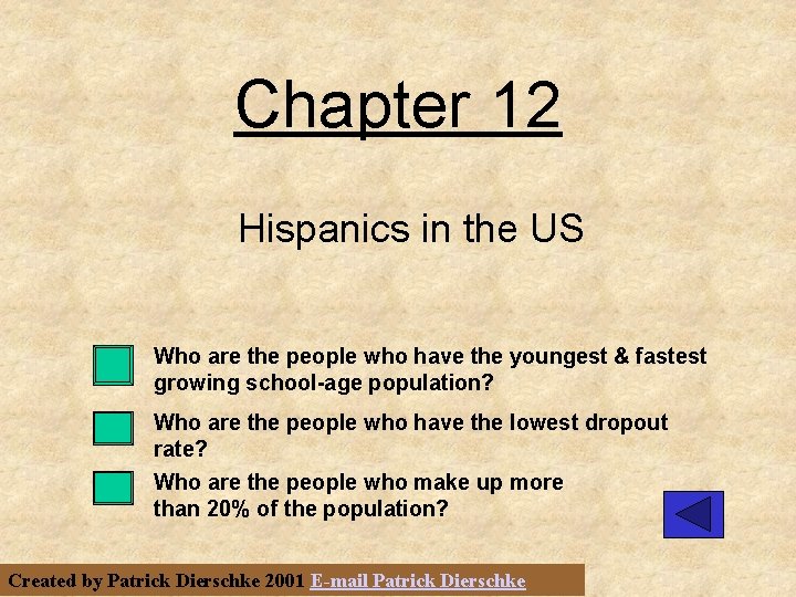 Chapter 12 Hispanics in the US Who are the people who have the youngest