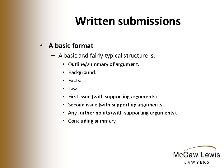 Written submissions • A basic format – A basic and fairly typical structure is: