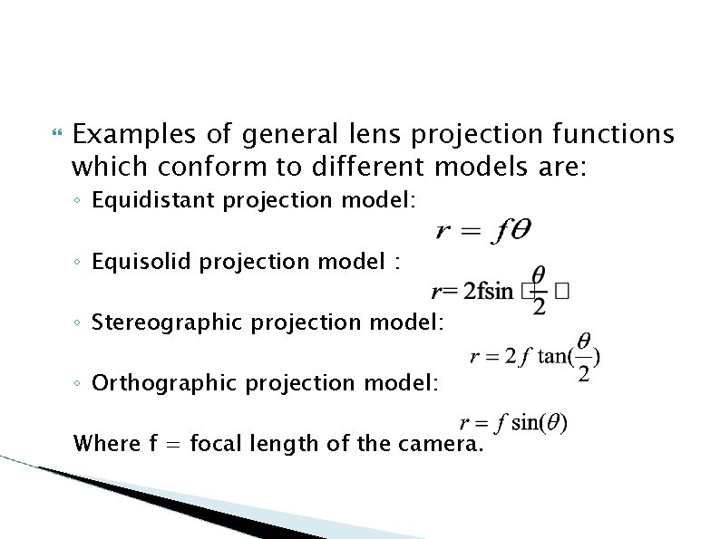  Examples of general lens projection functions which conform to different models are: ◦