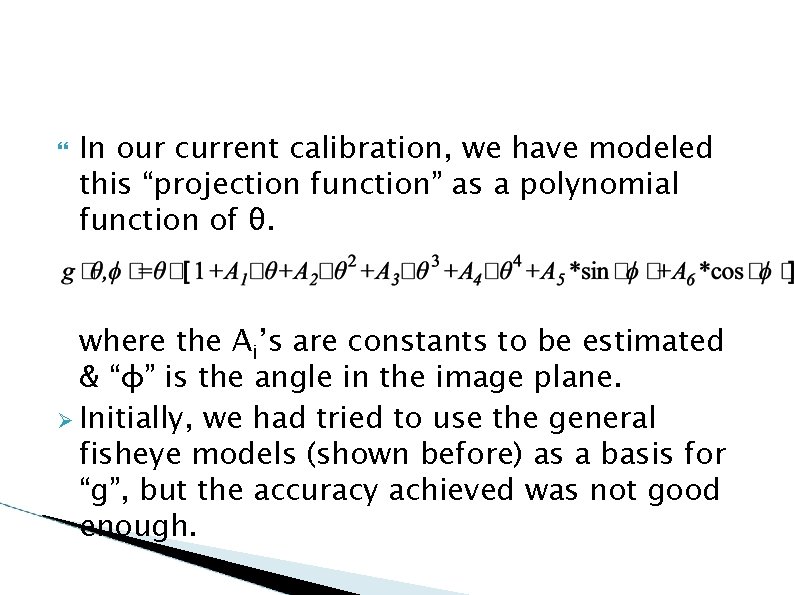  In our current calibration, we have modeled this “projection function” as a polynomial