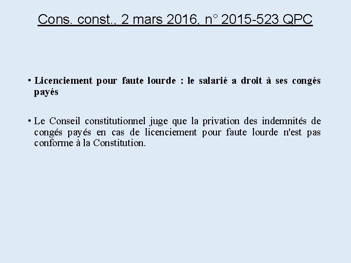 Cons. const. , 2 mars 2016, n° 2015 -523 QPC • Licenciement pour faute