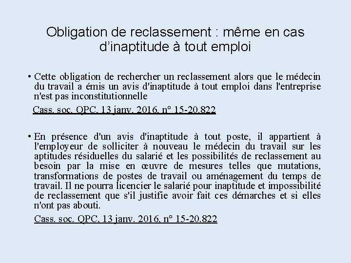 Obligation de reclassement : même en cas d’inaptitude à tout emploi • Cette obligation Obligation de reclassement : même en cas d’inaptitude à tout emploi • Cette obligation