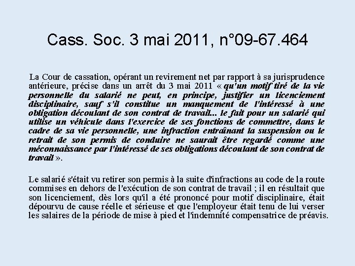 Cass. Soc. 3 mai 2011, n° 09 -67. 464 La Cour de cassation, opérant