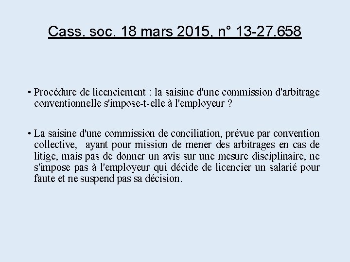 Cass. soc. 18 mars 2015, n° 13 -27. 658 • Procédure de licenciement :