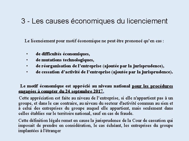 3 - Les causes économiques du licenciement Le licenciement pour motif économique ne peut