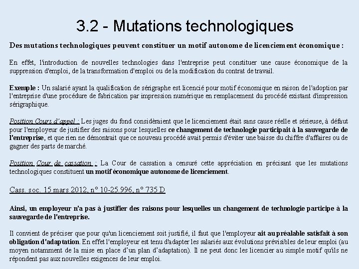 3. 2 - Mutations technologiques Des mutations technologiques peuvent constituer un motif autonome de