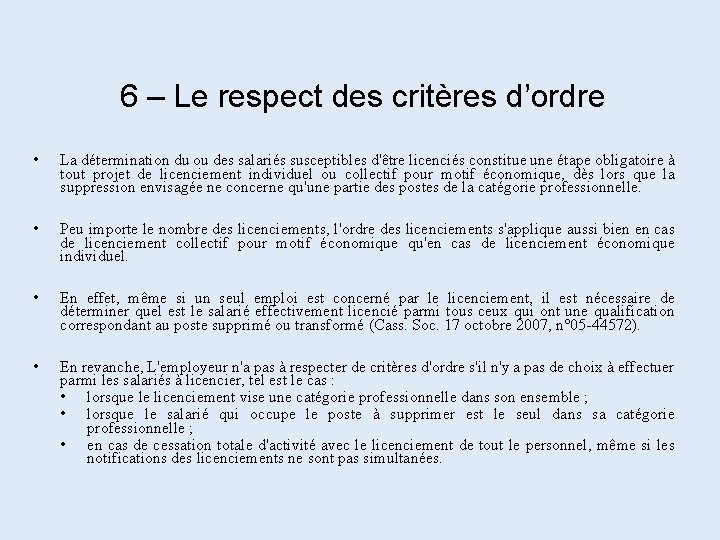 6 – Le respect des critères d’ordre • La détermination du ou des salariés