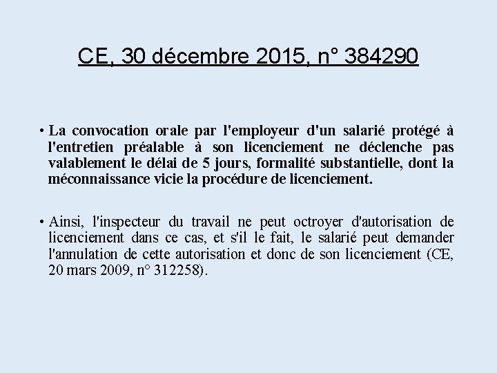 CE, 30 décembre 2015, n° 384290 • La convocation orale par l'employeur d'un salarié CE, 30 décembre 2015, n° 384290 • La convocation orale par l'employeur d'un salarié