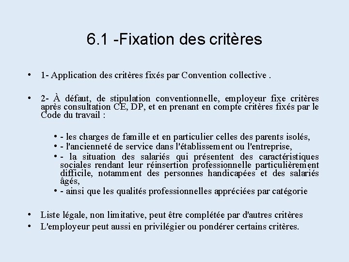 6. 1 -Fixation des critères • 1 - Application des critères fixés par Convention