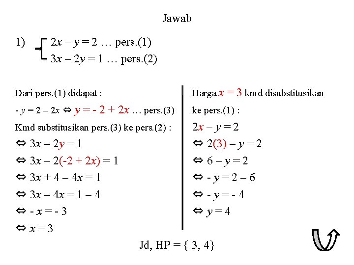 Jawab 1) 2 x – y = 2 … pers. (1) 3 x –