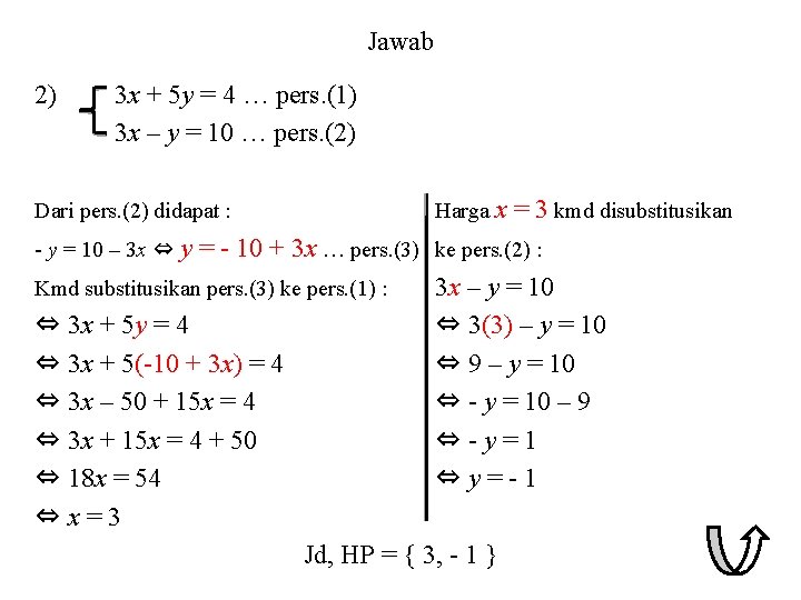 Jawab 2) 3 x + 5 y = 4 … pers. (1) 3 x