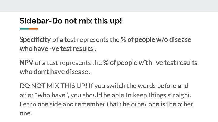 Sidebar-Do not mix this up! Specificity of a test represents the % of people