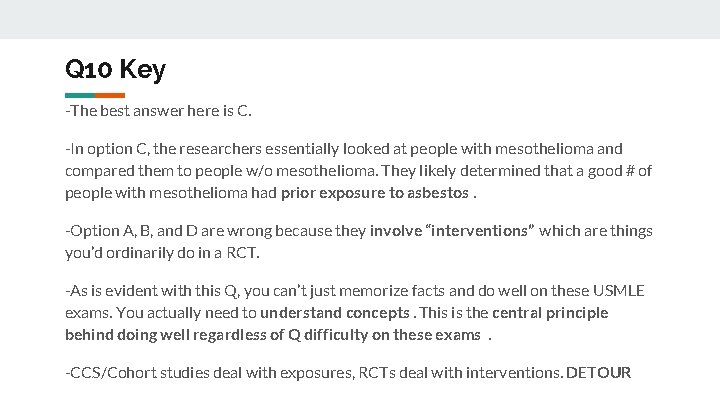 Q 10 Key -The best answer here is C. -In option C, the researchers