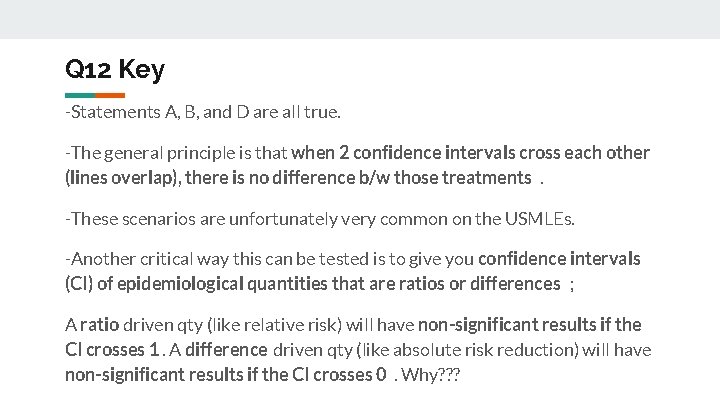 Q 12 Key -Statements A, B, and D are all true. -The general principle